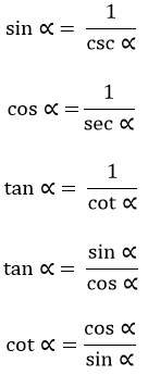 sin⁡〖∝ = 1/csc⁡∝ 〗 cos⁡〖∝ =〗  1/sec⁡∝  tan⁡〖∝ = 1/cot⁡∝ 〗 tan⁡〖∝ = sin⁡∝/cos⁡∝ 〗 cot⁡∝=cos⁡∝/sin⁡∝ 